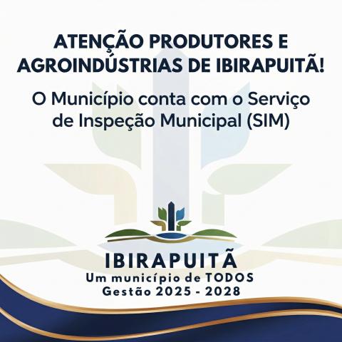 ATENÇÃO PRODUTORES E AGROINDÚSTRIAS DE IBIRAPUITÃ