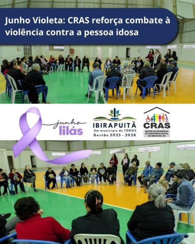 CRAS realiza ação do Junho Violeta em defesa dos direitos da pessoa idosa