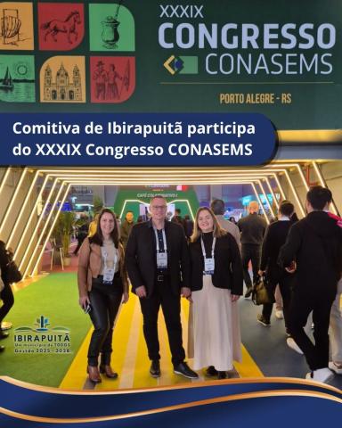 Comitiva de Ibirapuitã participa do XXXIX Congresso do Conasems, em Porto Alegre